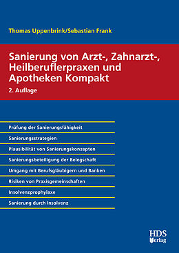 E-Book (pdf) Sanierung von Arzt-, Zahnarzt-, Heilberuflerpraxen und Apotheken Kompakt von Thomas Uppenbrink, Sebastian Frank
