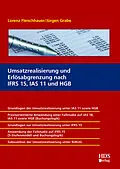 E-Book (pdf) Umsatzrealisierung und Erlösabgrenzung nach IFRS 15, IAS 11 und HGB von Lorenz Fleischhauer, Jürgen Grabe