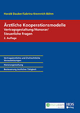 Kartonierter Einband Ärztliche Kooperationsmodelle; Vertragsgestaltung/Honorar/Steuerliche Fragen von Harald Dauber, Sabrina Krennrich-Böhm
