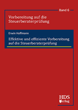 E-Book (pdf) Effektive und effiziente Vorbereitung auf die Steuerberaterprüfung von Erwin Hoffmann