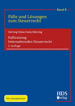 E-Book (pdf) Falltraining Internationales Steuerrecht von Julia Metzing, Hartwig Maier