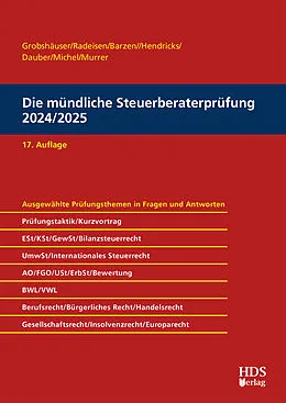E-Book (pdf) Die mündliche Steuerberaterprüfung 2024/2025 von Uwe Grobshäuser, Rolf-Rüdiger Radeisen, Arno Barzen