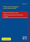 E-Book (pdf) Falltraining Körperschaftsteuer von Woldemar Wall, Heiko Schröder