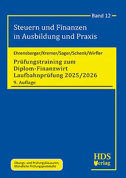 E-Book (pdf) Prüfungstraining zum Diplom-Finanzwirt Laufbahnprüfung 2025/2026 von Mario Ehrensberger, Thomas Kremer, Silke Sager