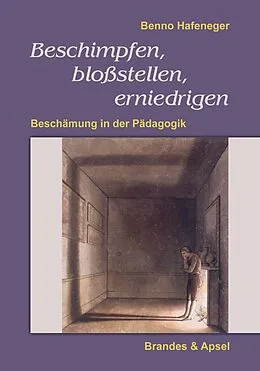 E-Book (pdf) Beschimpfen, bloßstellen, erniedrigen von Benno Hafeneger