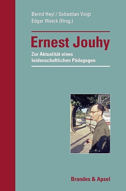 Ernest Jouhy  Zur Aktualität eines leidenschaftlichen Pädagogen