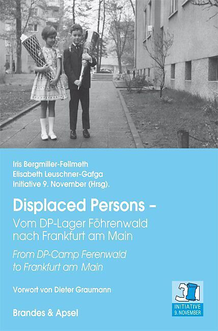 Displaced Persons  Vom DP-Lager Föhrenwald nach Frankfurt am Main
