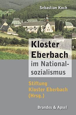 Fester Einband Kloster Eberbach im Nationalsozialismus von Sebastian Koch