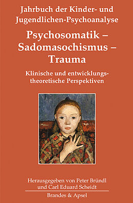 Fester Einband Psychosomatik  Sadomasochismus  Trauma von 