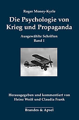 Kartonierter Einband Die Psychologie von Krieg und Propaganda von Roger Money-Kyrle