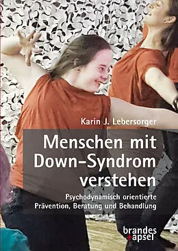 E-Book (epub) Menschen mit Down-Syndrom verstehen von Karin J. Lebersorger