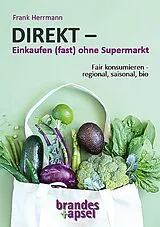 Kartonierter Einband DIREKT  Einkaufen (fast) ohne Supermarkt von Frank Herrmann