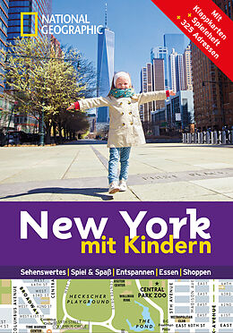 Kartonierter Einband NATIONAL GEOGRAPHIC Familien-Reiseführer New York mit Kindern von Charlotte Pavard, Gabriella Gershenson