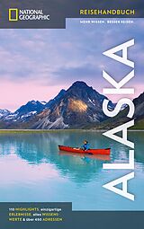 E-Book (epub) NATIONAL GEOGRAPHIC Reisehandbuch Alaska von Ole Helmhausen