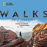 E-Book (epub) National Geographic: Walks of a lifetime - Die 100 spektakulärsten Wanderungen weltweit. von Kate Siber