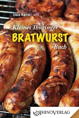 Fester Einband Kleines Thüringer Bratwurst-Buch von Uwe Keith
