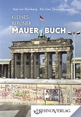 Fester Einband Kleines Berliner Mauerbuch von Axel von Blomberg, Kai-Uwe Thiessenhusen