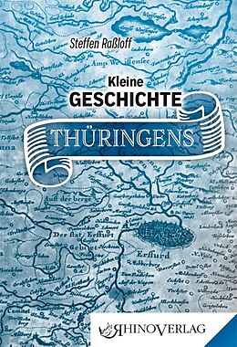Fester Einband Kleine Geschichte Thüringens von Steffen Raßloff