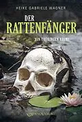 E-Book (epub) Der Rattenfänger von Heike Gabriele Wagner