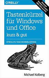 E-Book (pdf) Tastenkürzel für Windows &amp; Office - kurz &amp; gut von Michael Kolberg