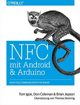 E-Book (epub) NFC mit Android und Arduino von Tom Igoe, Don Coleman, Brian Jepson