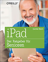 Kartonierter Einband iPad - Der Ratgeber für Senioren von Günter Born