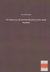 Kartonierter Einband Der Organismus als kalorische Maschine und der zweite Hauptsatz von Emil Simonson