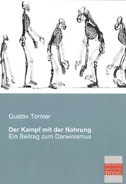 Kartonierter Einband Der Kampf mit der Nahrung von Gustav Tornier