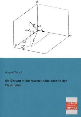 Kartonierter Einband Einführung in die Maxwell'sche Theorie der Elektrizität von August Föppl