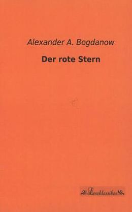 Kartonierter Einband Der rote Stern von Alexander A. Bogdanow