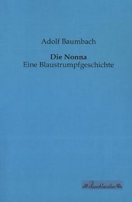 Kartonierter Einband Die Nonna von Adolf Baumbach