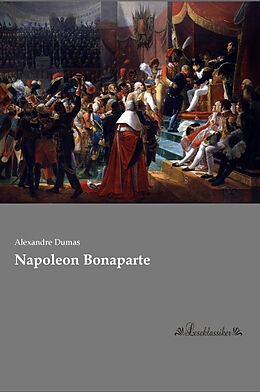 Kartonierter Einband Napoleon Bonaparte von Alexandre Dumas