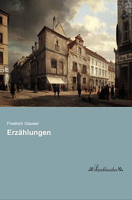 Kartonierter Einband Erzählungen von Friedrich Glauser