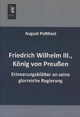 Kartonierter Einband Friedrich Wilhelm III., König von Preußen von August Potthast