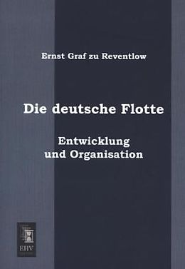 Kartonierter Einband Die deutsche Flotte von Ernst Graf zu Reventlow