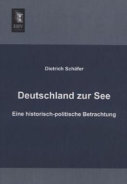 Kartonierter Einband Deutschland zur See von Dietrich Schäfer