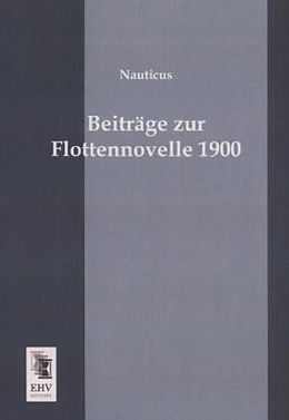 Kartonierter Einband Beiträge zur Flottennovelle 1900 von Nauticus