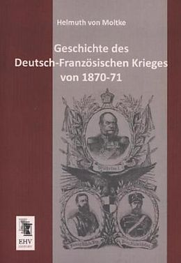 Kartonierter Einband Geschichte des Deutsch-Französischen Krieges von 1870-71 von Helmuth Von Moltke
