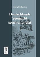 Kartonierter Einband Deutschlands Seemacht sonst und jetzt von Georg Wislicenus