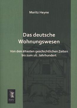 Kartonierter Einband Das deutsche Wohnungswesen von Moritz Heyne