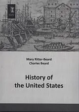 Kartonierter Einband (Kt) History of the United States von Mary Ritter-Beard, Charles Beard