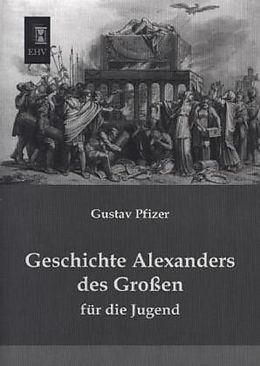 Kartonierter Einband Geschichte Alexanders des Großen von Gustav Pfizer