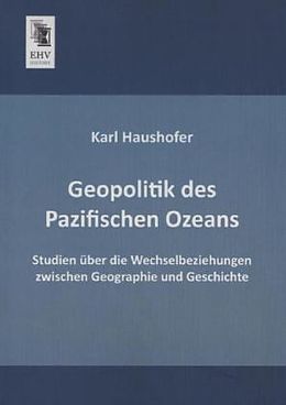 Kartonierter Einband Geopolitik des Pazifischen Ozeans von Karl Haushofer