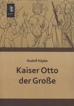 Kartonierter Einband Kaiser Otto der Große von Rudolf Köpke