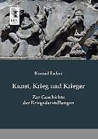 Kartonierter Einband Kunst, Krieg und Krieger von Konrad Escher
