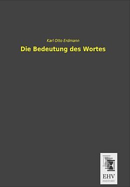 Kartonierter Einband Die Bedeutung des Wortes von Karl Otto Erdmann