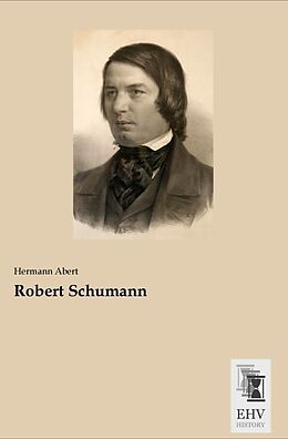 Kartonierter Einband Robert Schumann von Hermann Abert