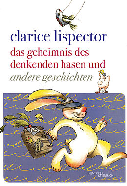 Fester Einband Das Geheimnis des denkenden Hasen und andere Geschichten von Clarice Lispector