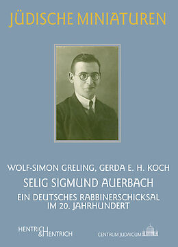 Kartonierter Einband Selig Sigmund Auerbach von Gerda E. H. Koch, Wolf-Simon Greling
