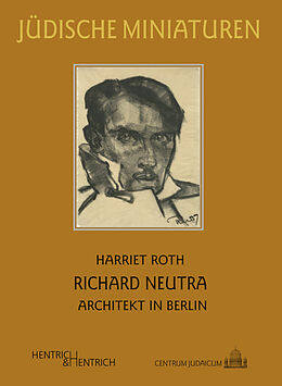 Kartonierter Einband Richard Neutra von Harriet Roth
